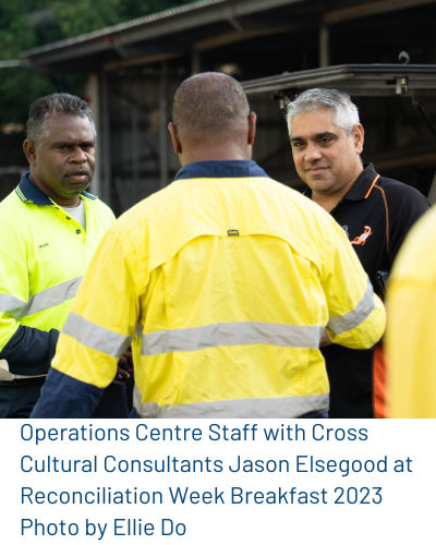 Operations Centre Staff with Cross Cultural Consultants Jason Elsegood at Reconciliation Week Breakfast 2023 