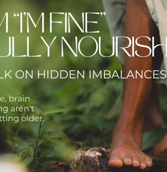 From “I’m Fine” to Fully Nourished - A real talk on hidden imbalances