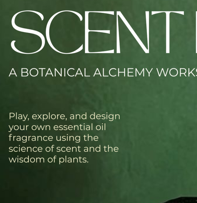 SCENT LAB | A Botanical Alchemy Workshop