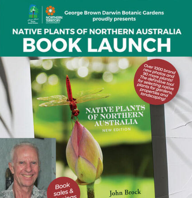 Book Launch: transformed new edition of Native Plants of Northern Australia, by John Brock with Ian Morris and William Burgess