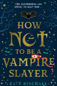 How not to be a vampire slayer book Cover