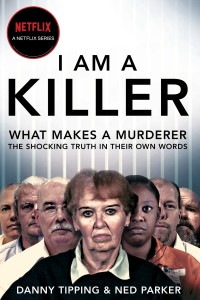 I am a killer : inside the mind of murderers Book Cover