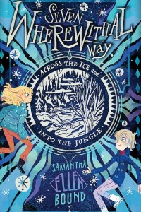 Seven Wherewithal Way #2: Across the Ice and Into the Jungle Book Cover