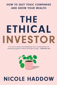 The Ethical Investor : How to Quit Toxic Companies and Grow Your Wealth Book Cover