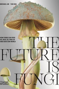 The Future is Fungi  Book Cover