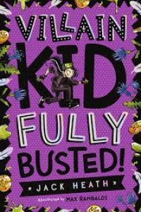 Villain Kid Fully Busted Book Cover