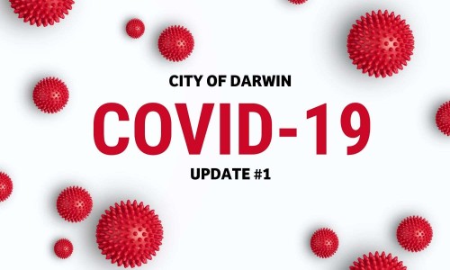 City of Darwin - News article - City of Darwin Response to Covid-19 Update #1